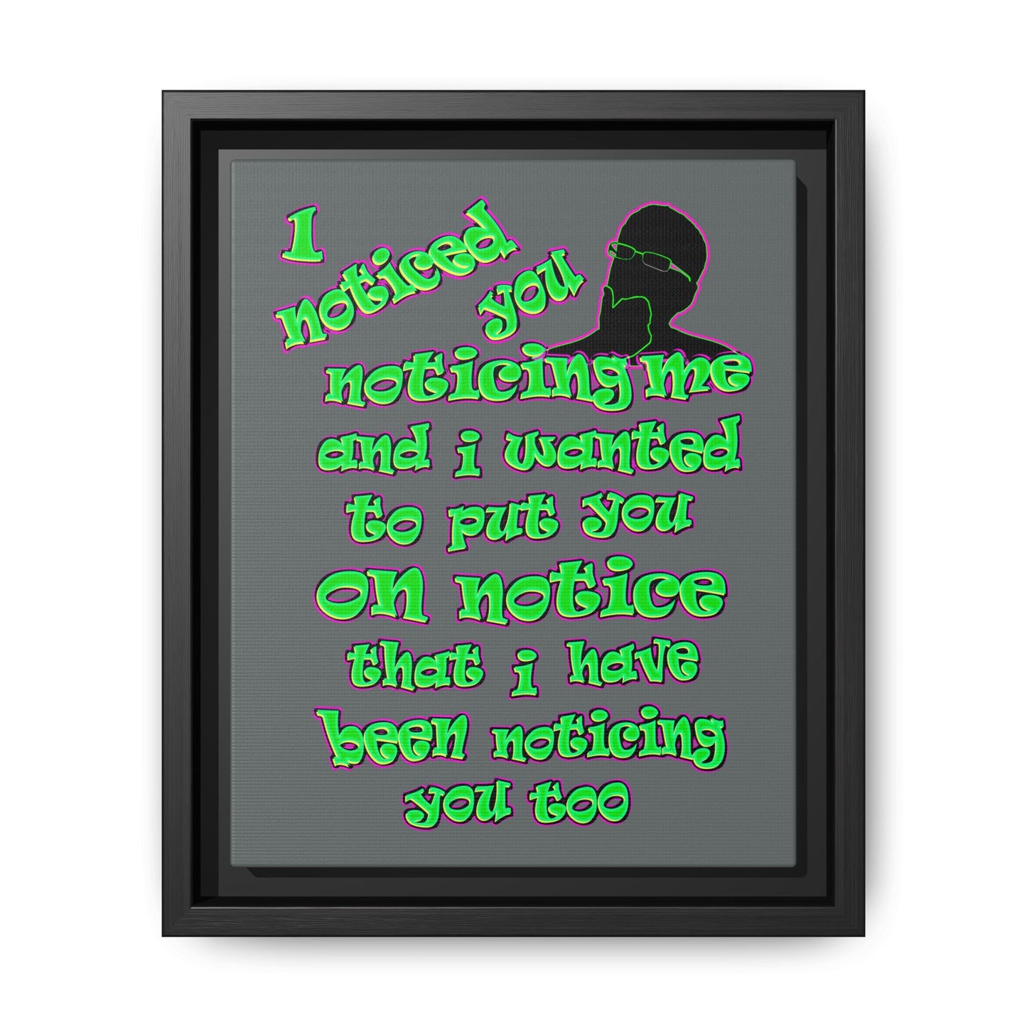 noticed you noticing - framed canvas art (dark grey)