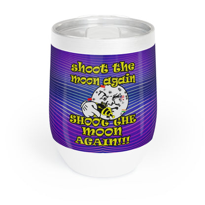 shoot the moon again - Chill Wine Tumbler (purple wave)
