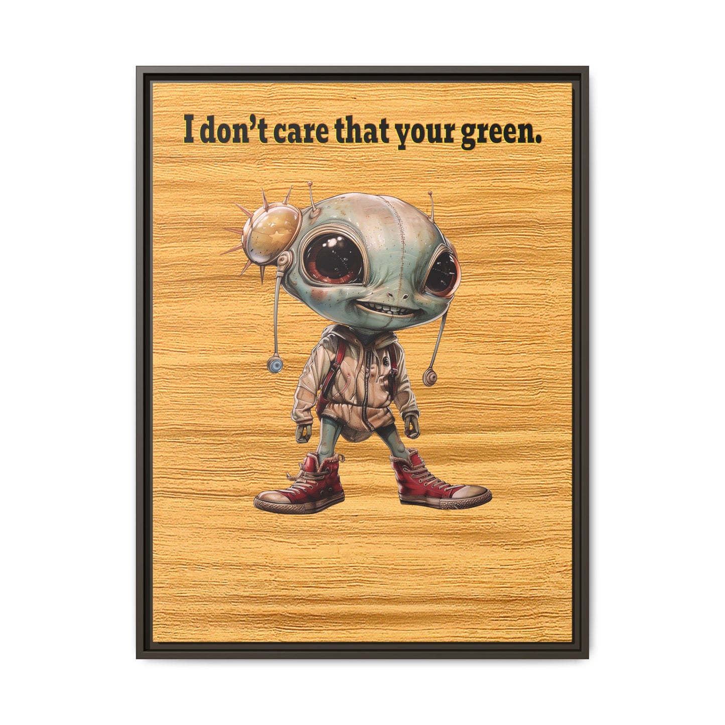 I don't care that your green - framed canvas art (butterscotch wood finish)