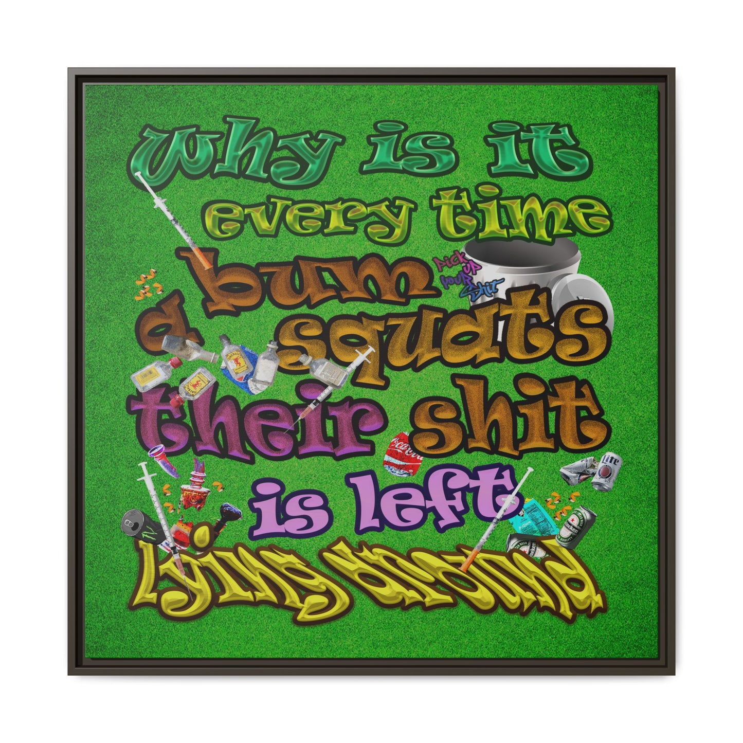 the bum's shit - framed canvas art (green turf)