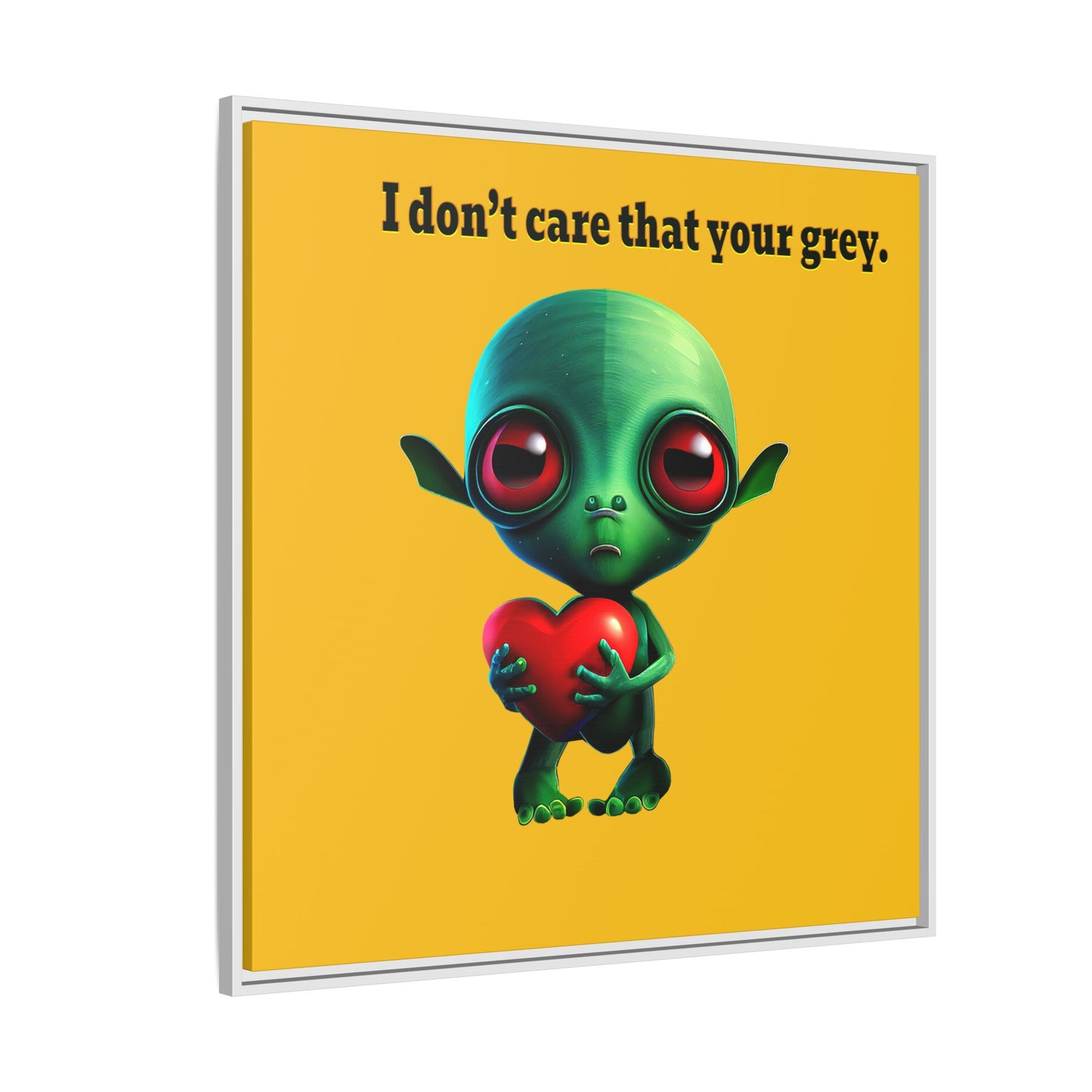 I don't care that your grey - framed canvas art (yellow)