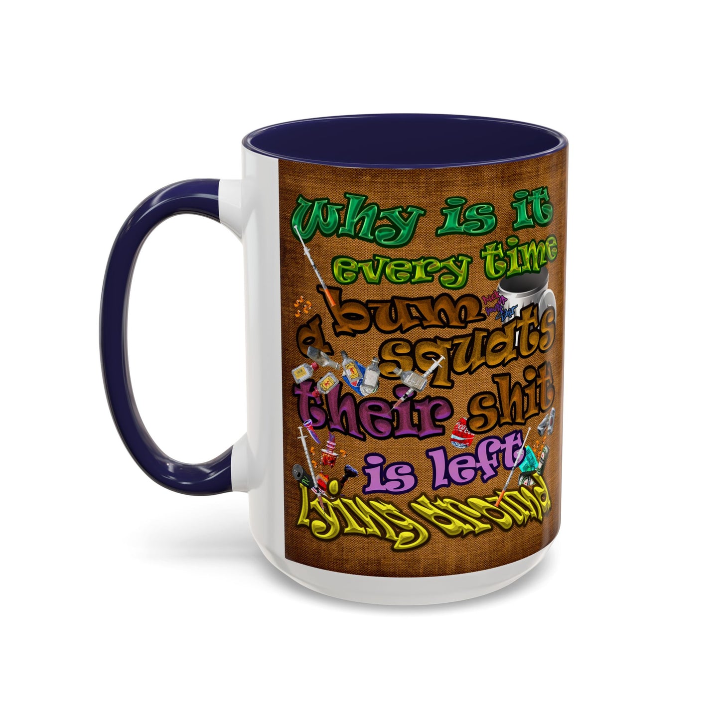 the bum's shit - Accent Mug (brown papyrus)