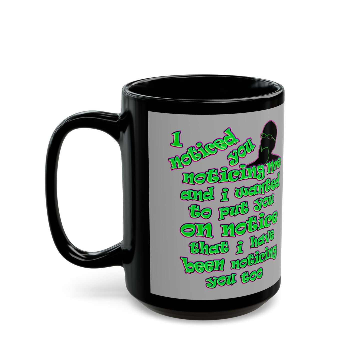 noticed you noticing - Black Mug (light grey)