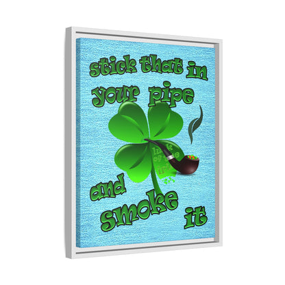 stick that in your pipe and smoke it - framed canvas art (faded blue)