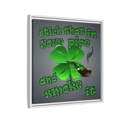 stick that in your pipe and smoke it - framed canvas art (grey-light grey)