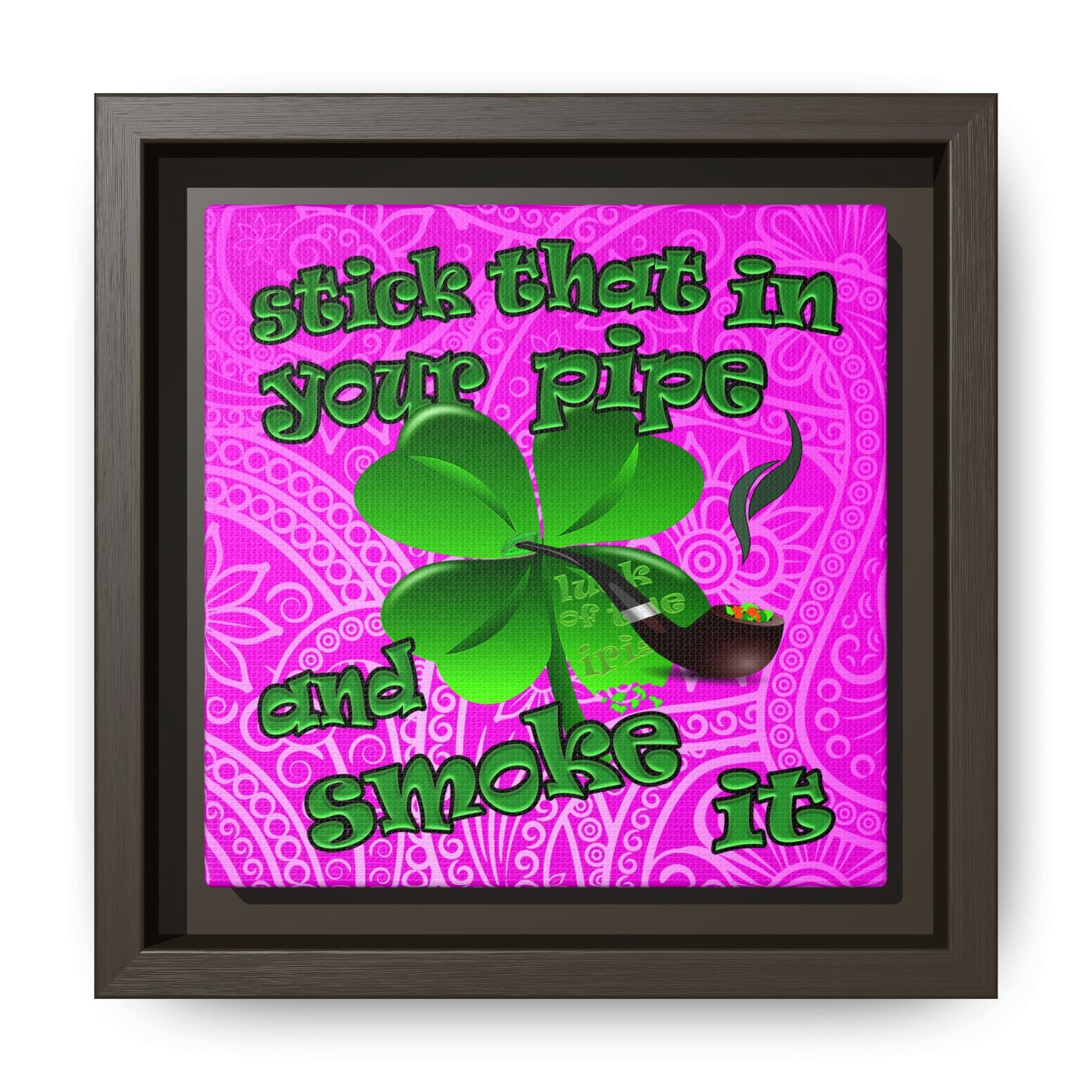 stick that in your pipe and smoke it - framed canvas art (pink swirl)
