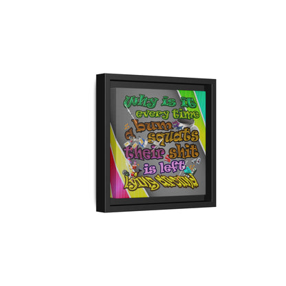 the bum's shit - framed canvas art (rainbow split)