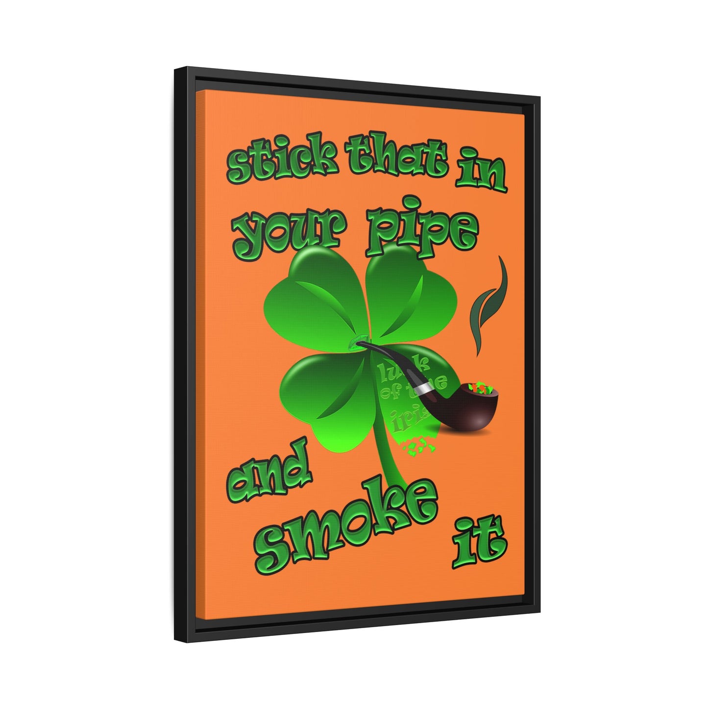 stick that in your pipe and smoke it - framed canvas art (crusta)