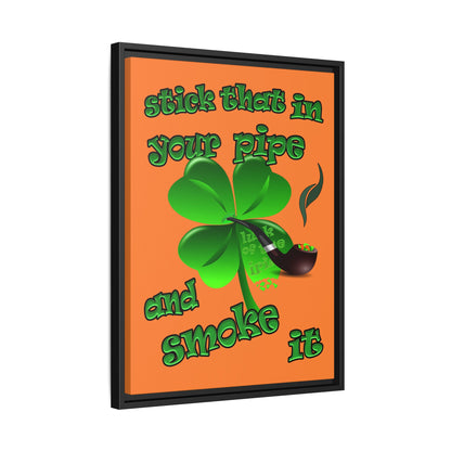 stick that in your pipe and smoke it - framed canvas art (crusta)