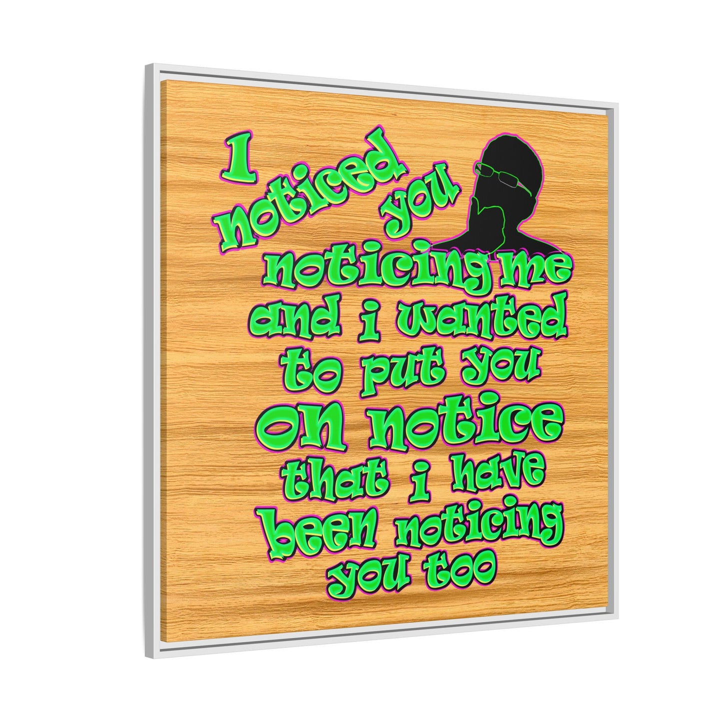 noticed you noticing - framed canvas art (butterscotch wood finish)
