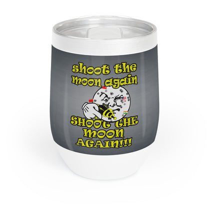 shoot the moon again - Chill Wine Tumbler (grey-light grey)