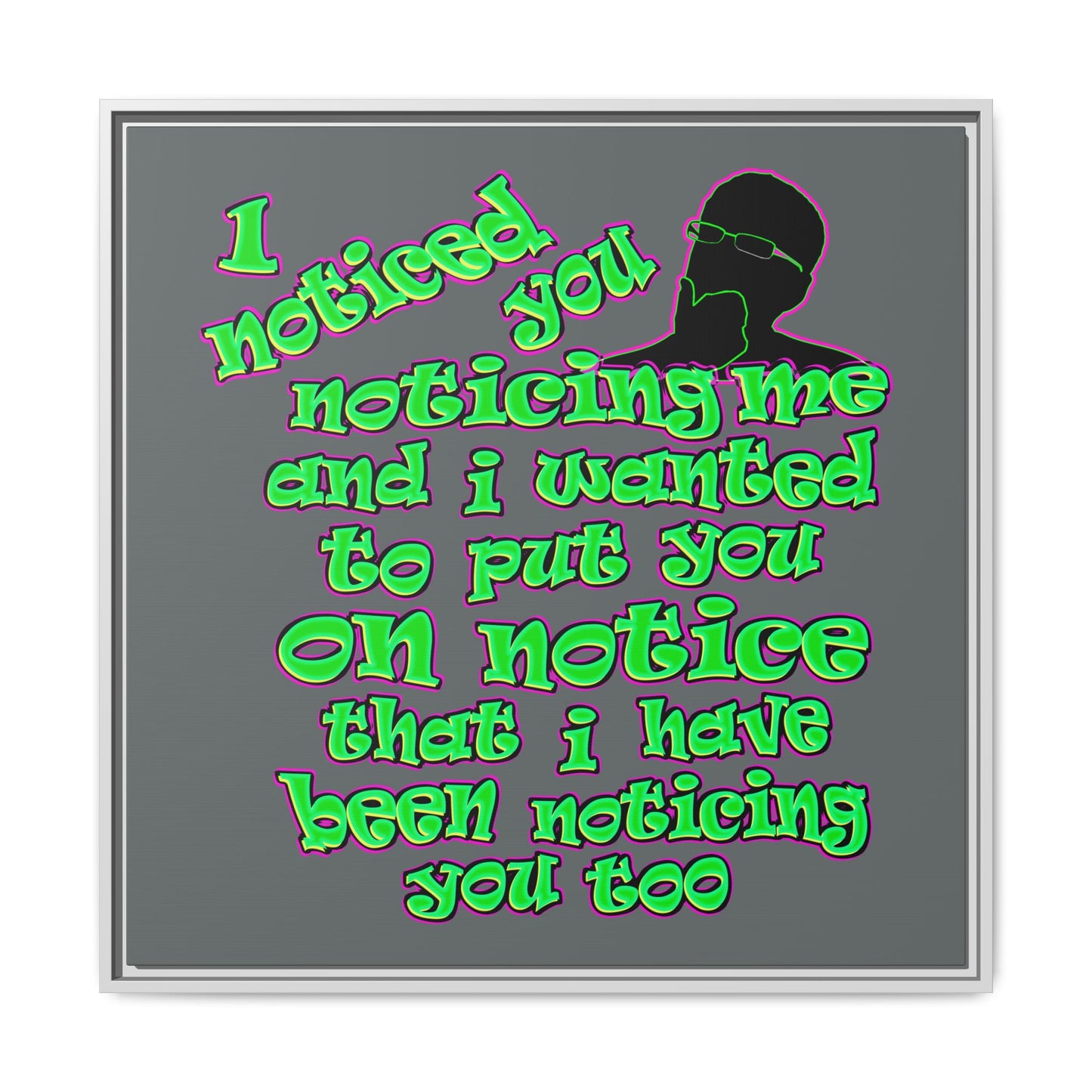 noticed you noticing - framed canvas art (dark grey)