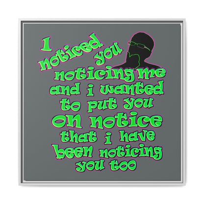 noticed you noticing - framed canvas art (dark grey)