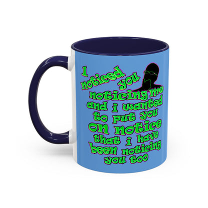 noticed you noticing - Accent Mug (light blue)