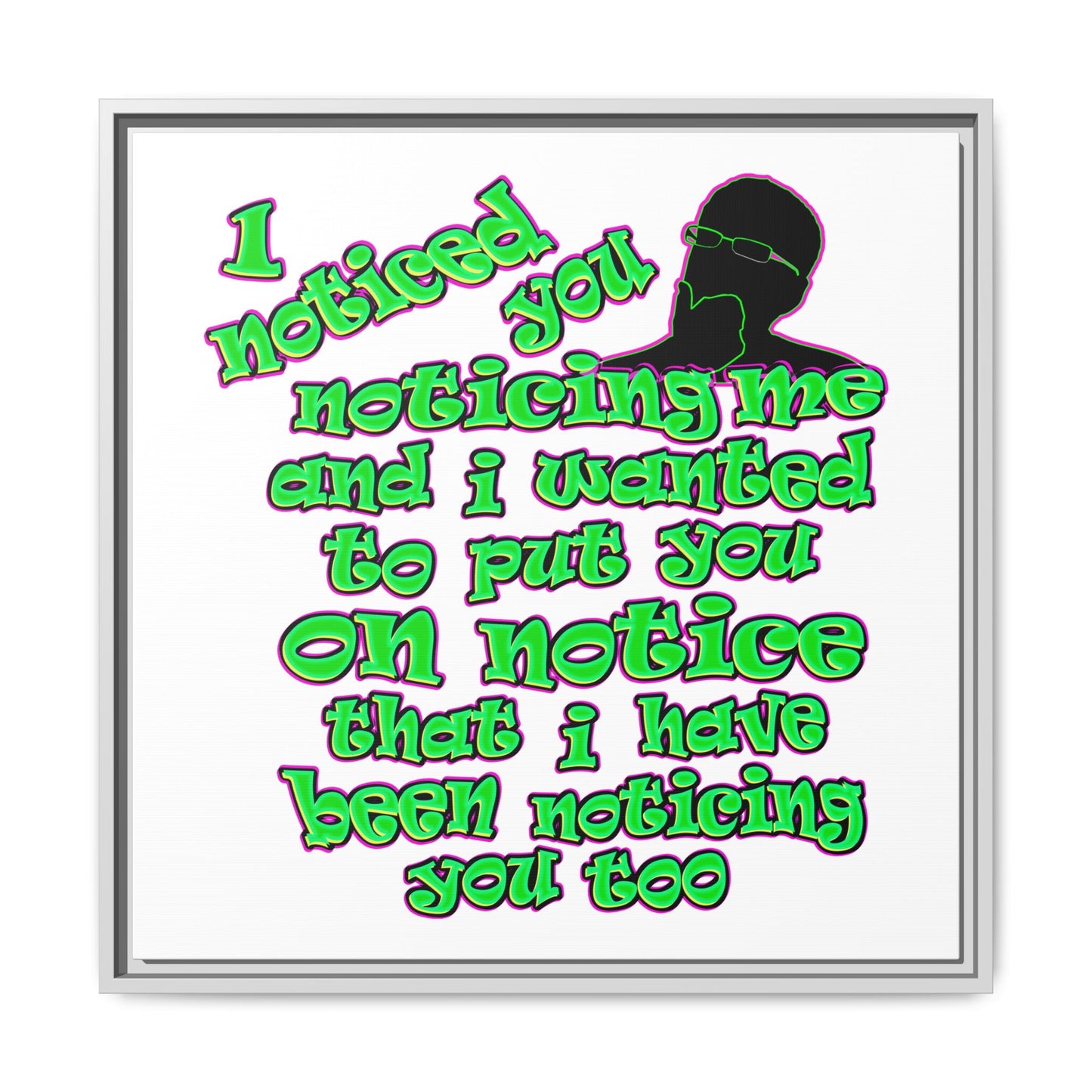 noticed you noticing - framed canvas art (white)