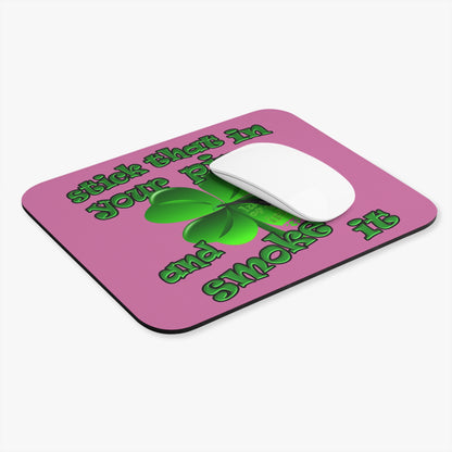 stick that in your pipe and smoke it - Mouse Pad (Rectangle) (light pink)
