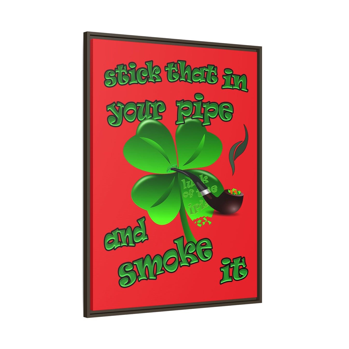 stick that in your pipe and smoke it - framed canvas art (red)