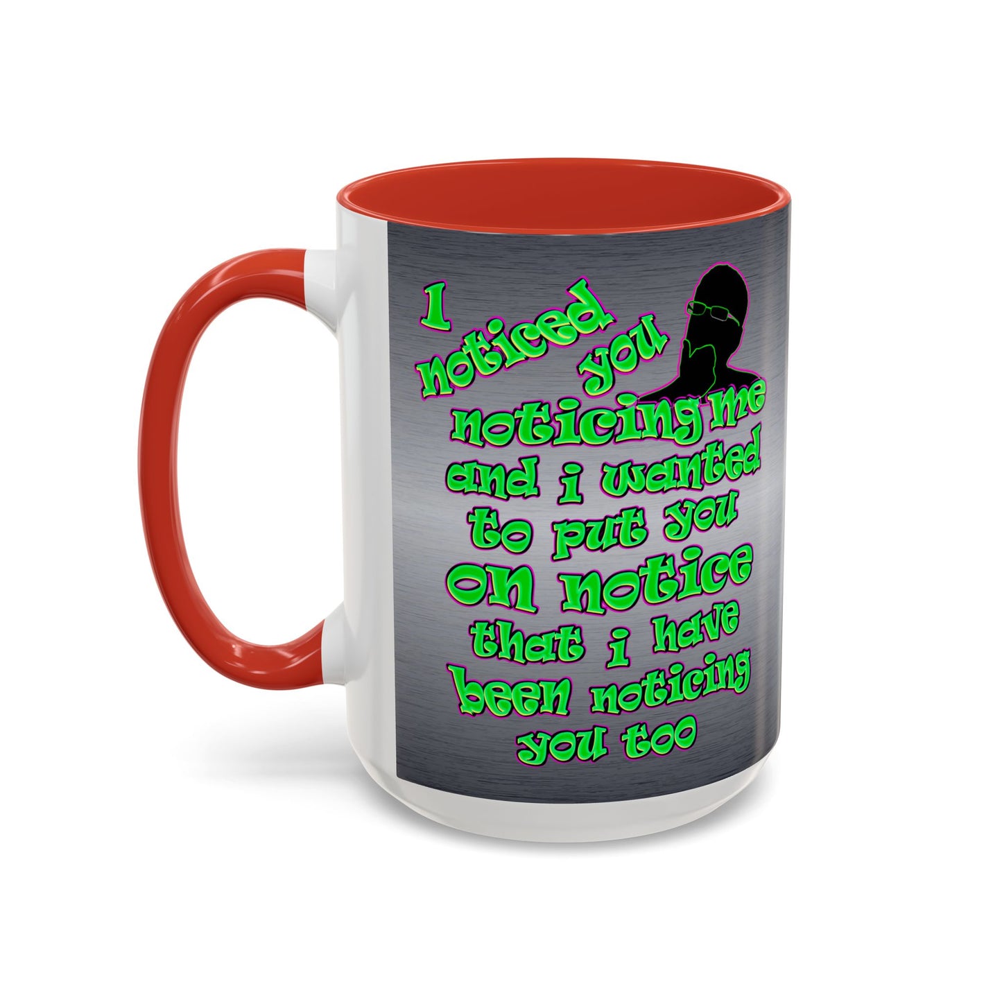 noticed you noticing - Accent Mug (brushed nickel)