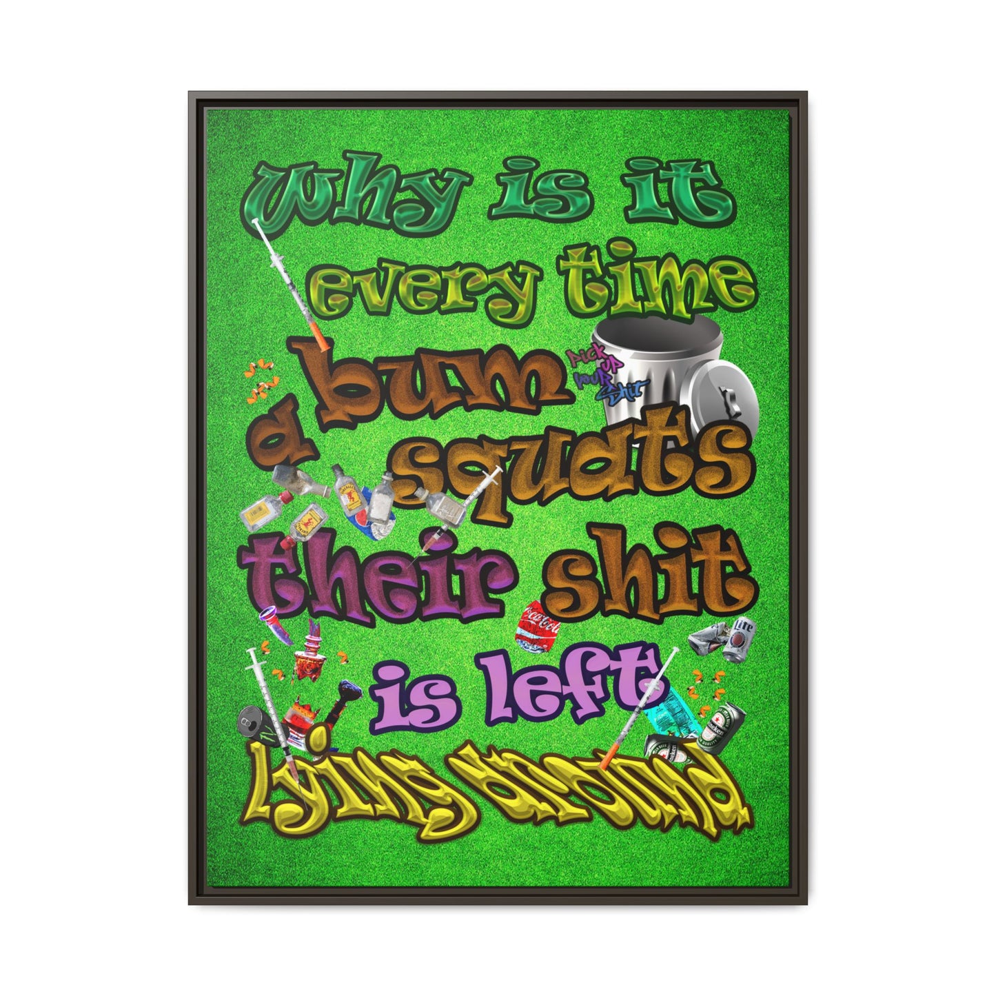 the bum's shit - framed canvas art (green turf)