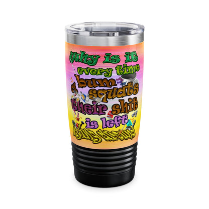 the bum's shit - Ringneck Tumbler, 20oz (color blur)