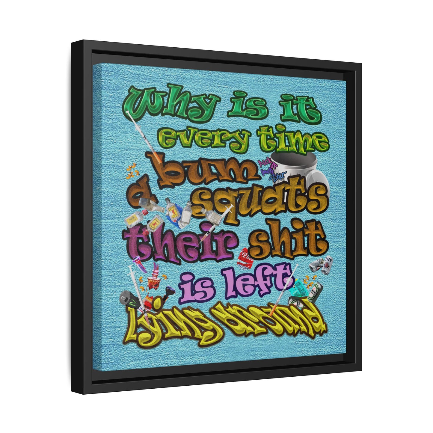 the bum's shit - framed canvas art (faded blue)