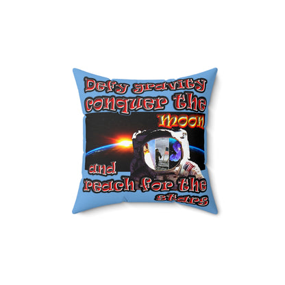 defy conquer reach - Spun Polyester Square Pillow - (light blue)
