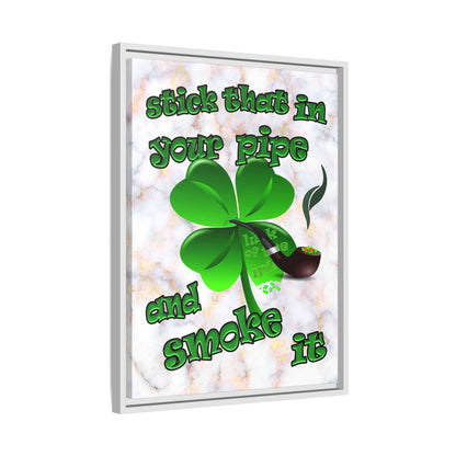 stick that in your pipe and smoke it - framed canvas art (white marble)