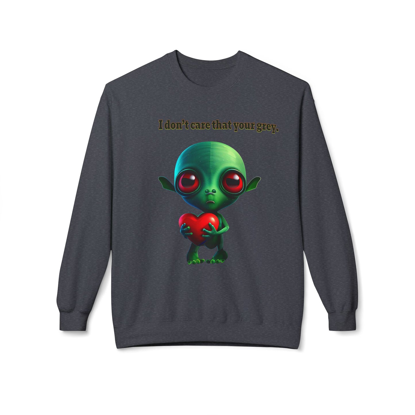 I don't care that your grey - Unisex Midweight Softstyle Fleece Crewneck Sweatshirt