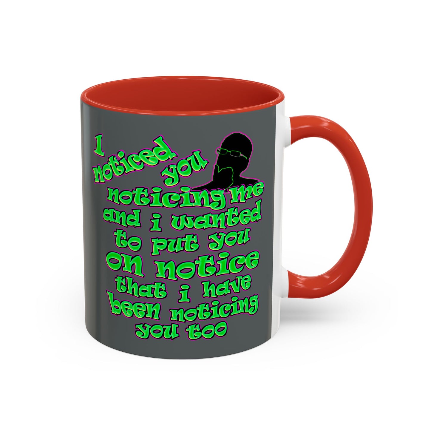 noticed you noticing - Accent Mug (dark grey)