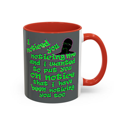 noticed you noticing - Accent Mug (dark grey)