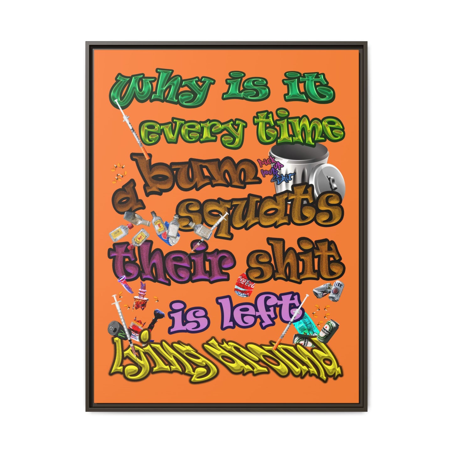 the bum's shit - framed canvas art (crusta)