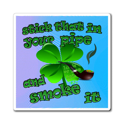 stick that in your pipe and smoke it - Magnets - (light blue-purple wave)