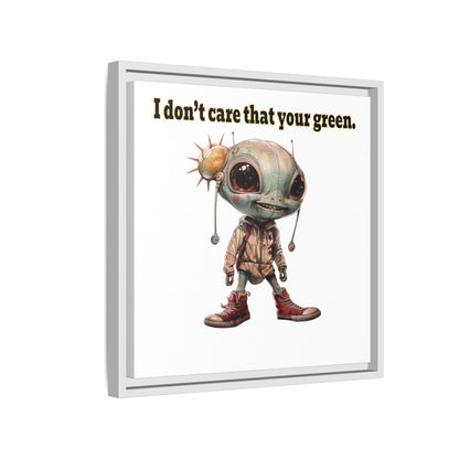 I don't care that your green - framed canvas art
