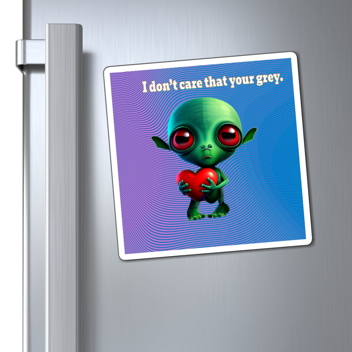 I don't care that your grey - Magnets - (light blue-purple wave)