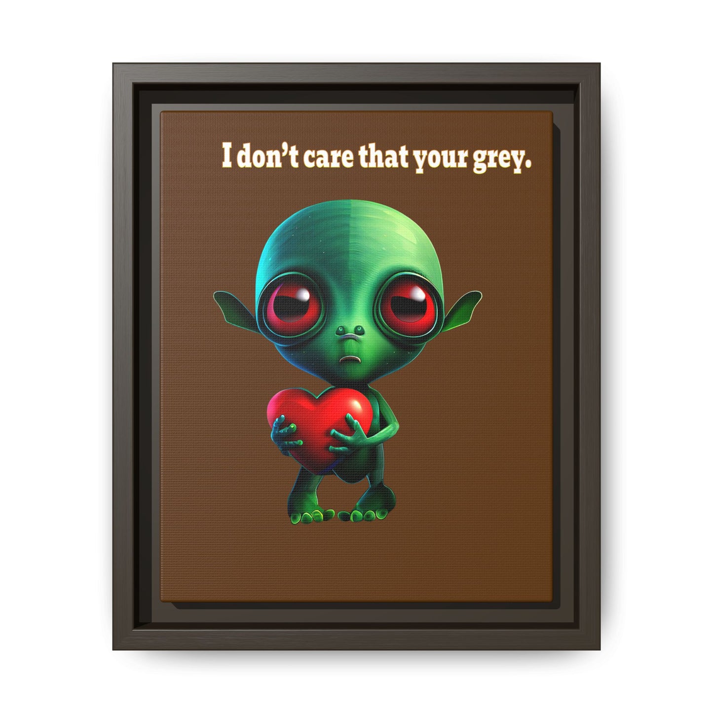 I don't care that your grey - framed canvas art (brown)