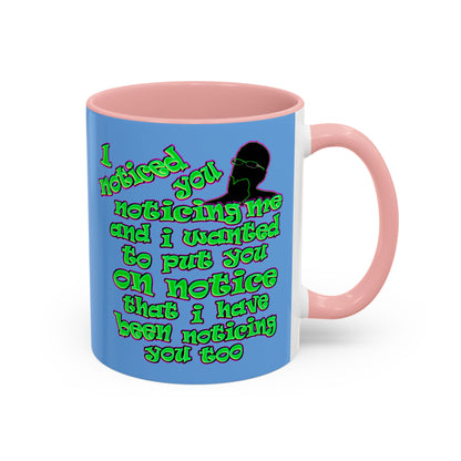 noticed you noticing - Accent Mug (light blue)