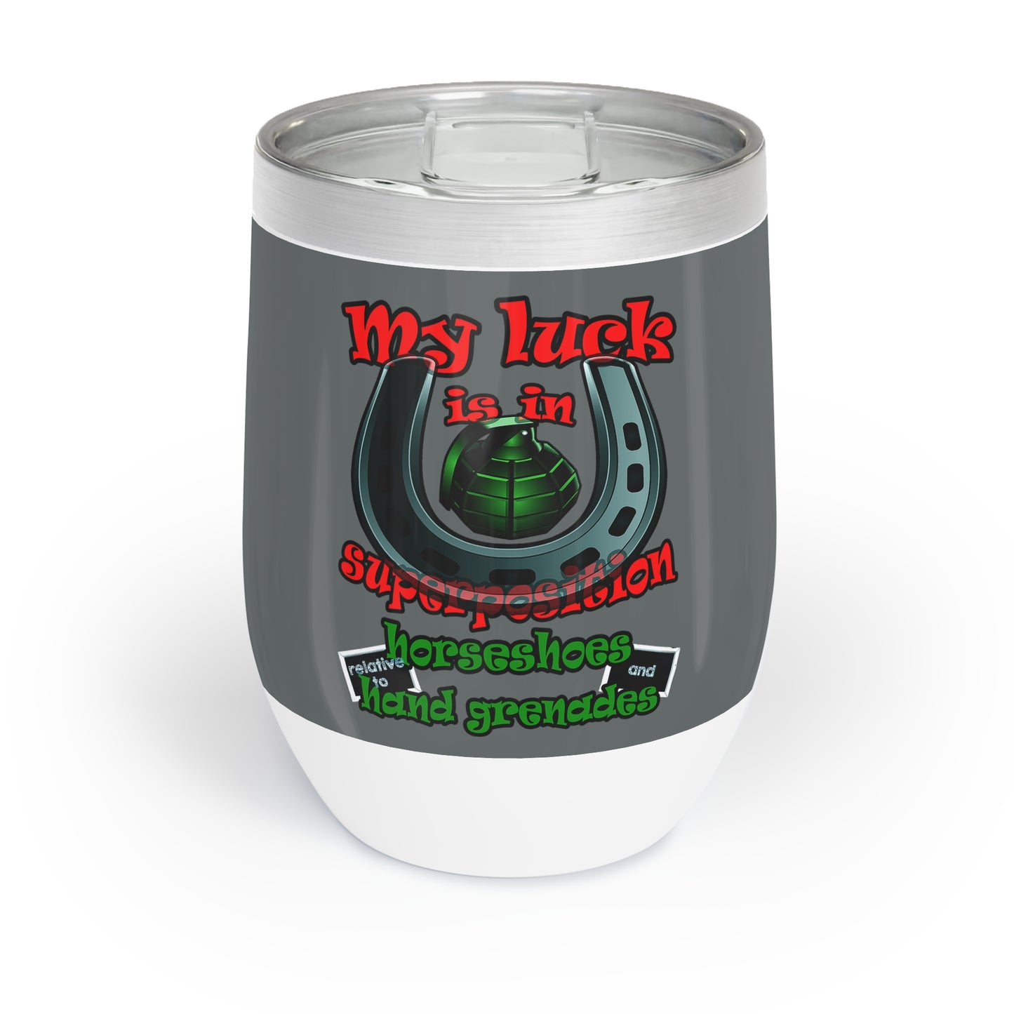 my luck - Chill Wine Tumbler (dark grey)