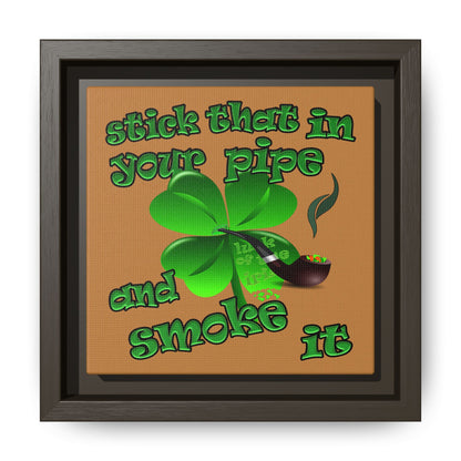 stick that in your pipe and smoke it - framed canvas art (light brown)