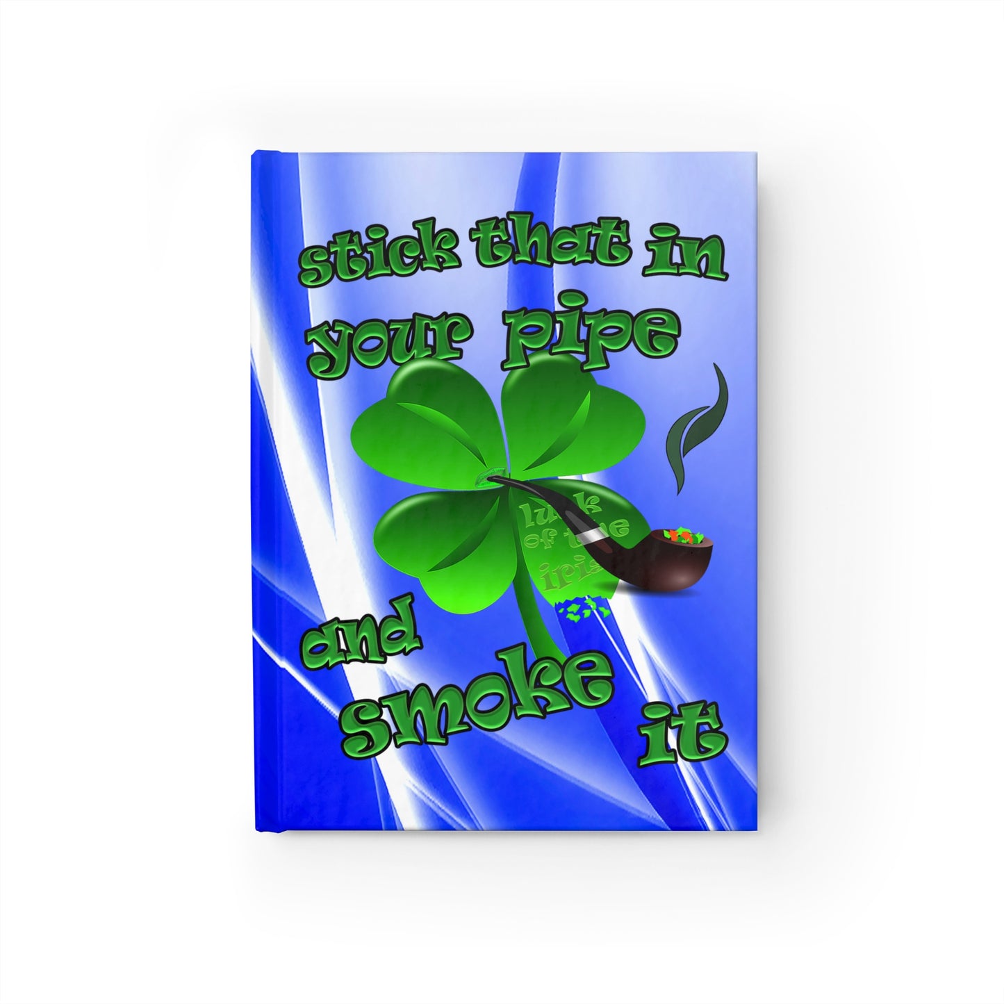 stick that in your pipe and smoke it - journal-lined (blue-white wave)