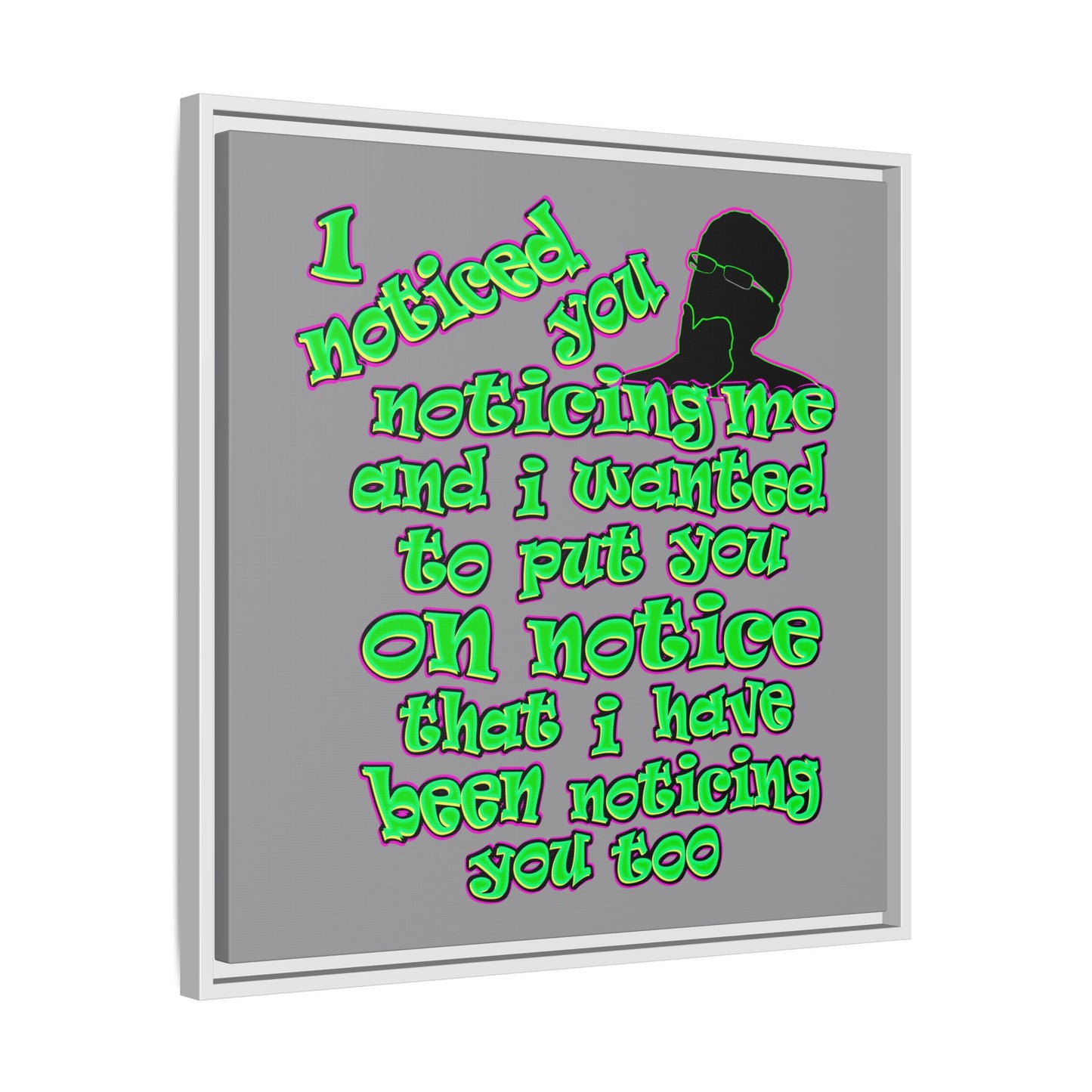 noticed you noticing - framed canvas art (grey)