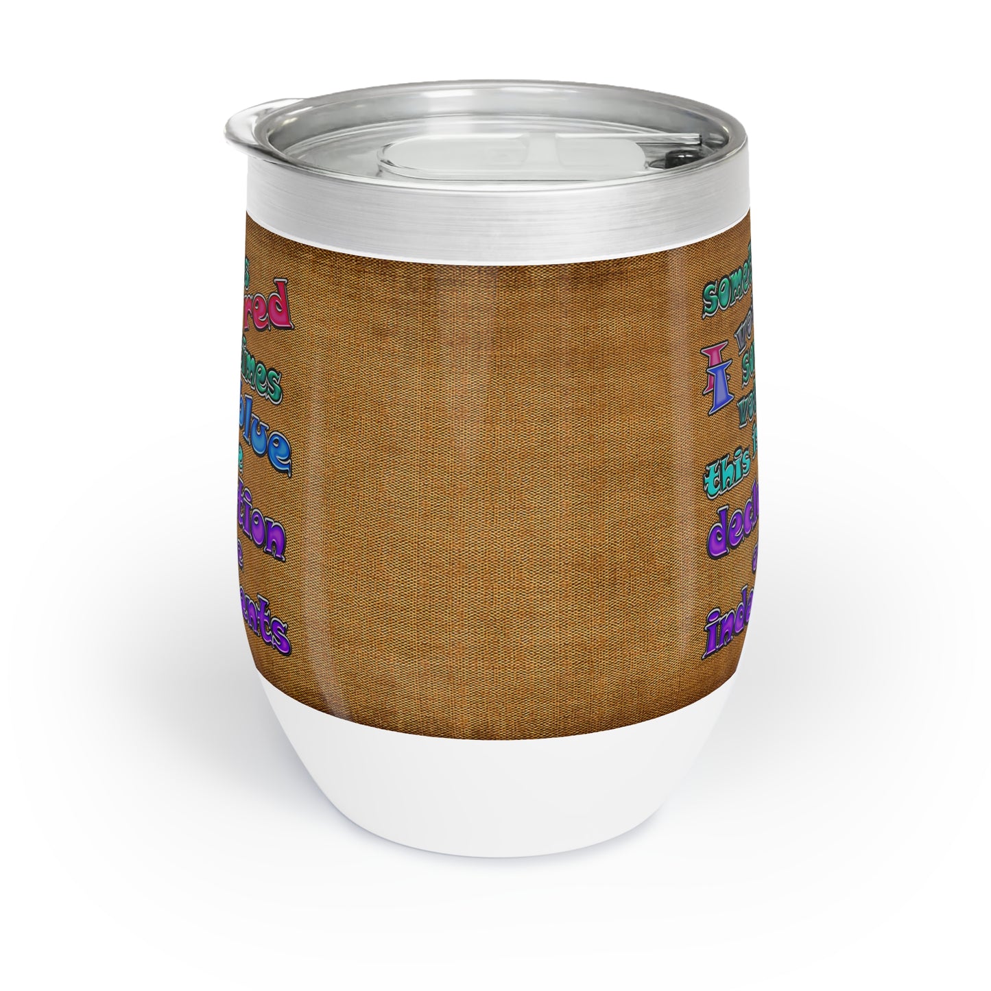 declaration of the independents - Chill Wine Tumbler (brown papyrus)