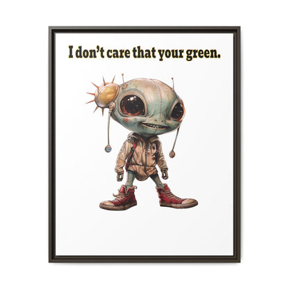 I don't care that your green - framed canvas art