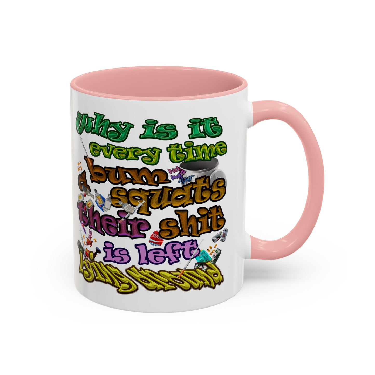 the bum's shit - Accent Mug (white)