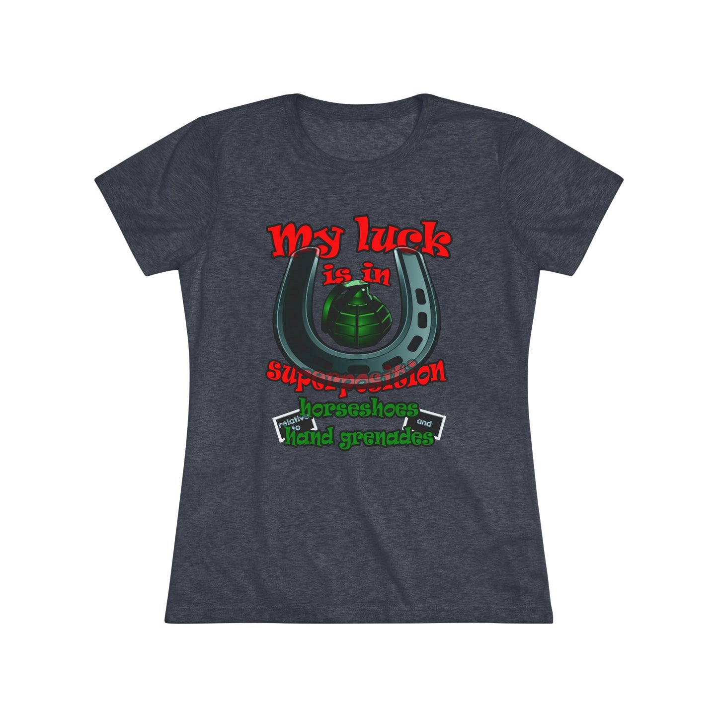 my luck - Women's Triblend Tee