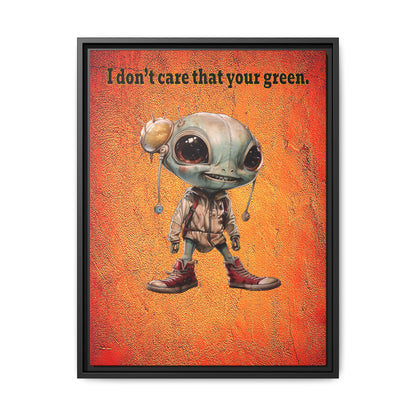 I don't care that your green - framed canvas art (burnt orange)