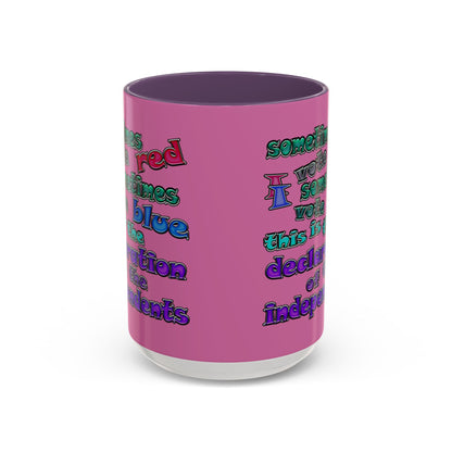 declaration of the independents - Accent Mug (light pink)
