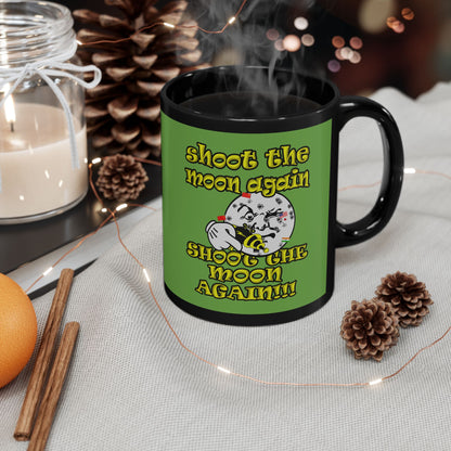shoot the moon again - Black Mug (green)