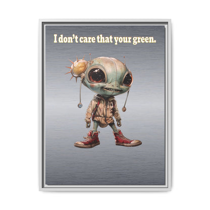 I don't care that your green - framed canvas art (brushed nickel)