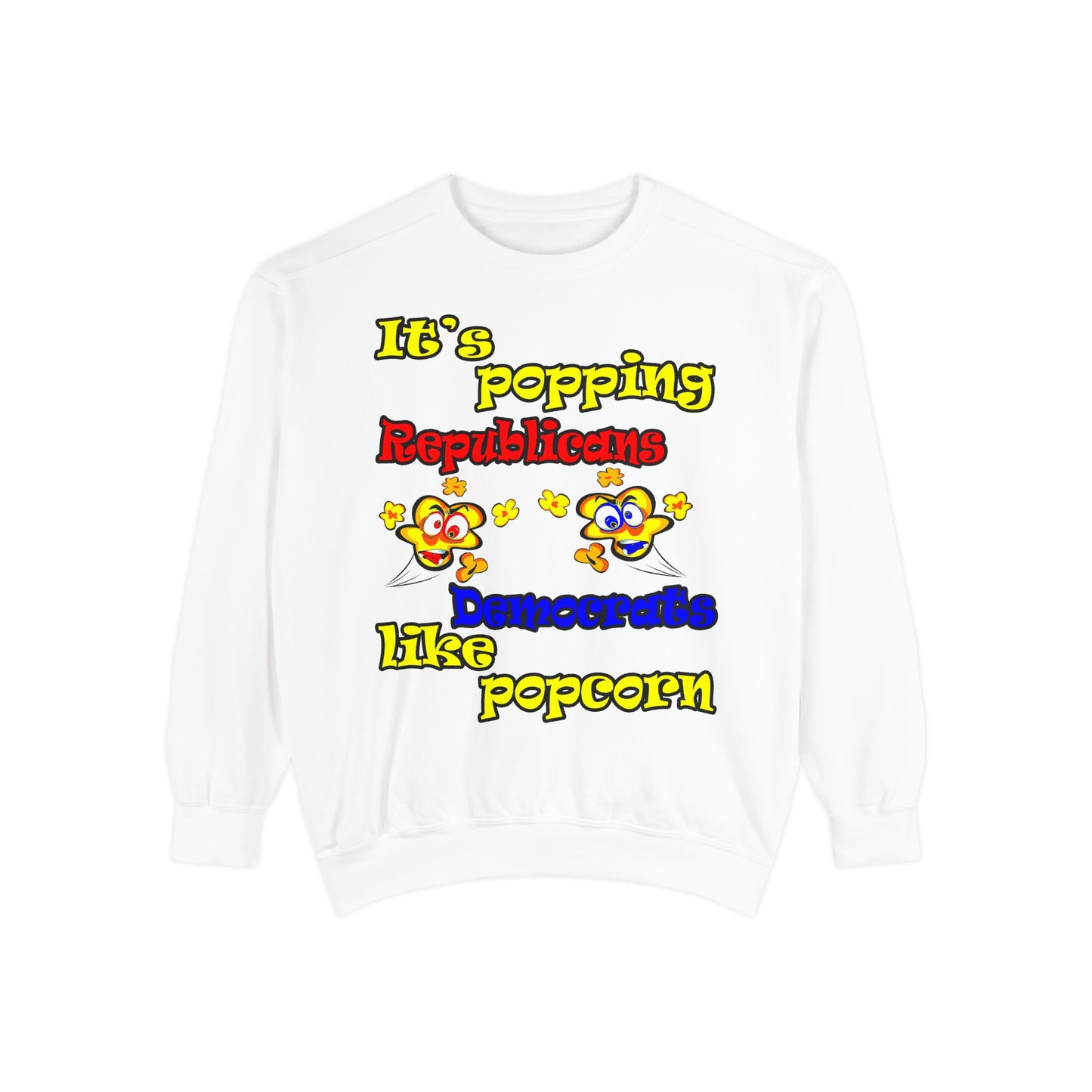 popping like popcorn - Unisex Garment-Dyed Sweatshirt