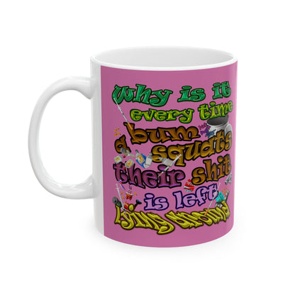 the bum's shit - White Mug (light pink)